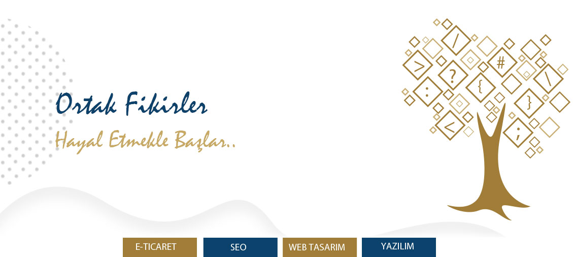 WEB TASARIM | SEO | E-TİCARET | YAZILIM